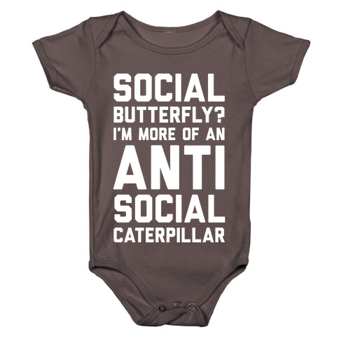 Social Butterfly I'm More Of An Antisocial Caterpillar Baby One-Piece