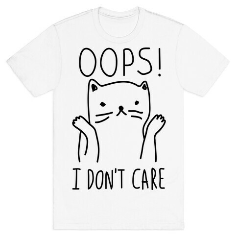 Oops I Don't Care Cat T-Shirt