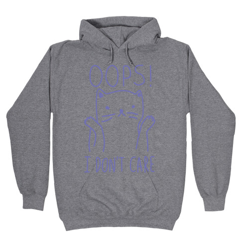 Oops I Don't Care Cat Hooded Sweatshirt