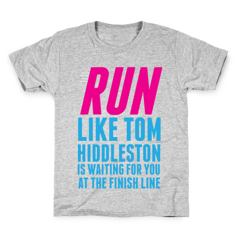 Run Like Tom Hiddleston Is Waiting Kids T-Shirt