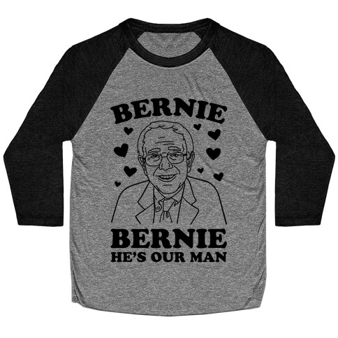 Bernie, Bernie He's Our Man Baseball Tee