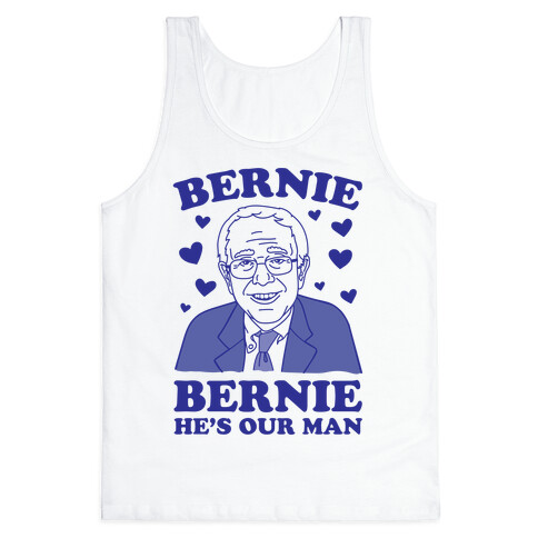 Bernie, Bernie He's Our Man Tank Top