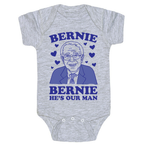 Bernie, Bernie He's Our Man Baby One-Piece