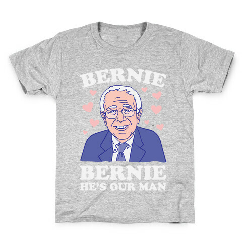 Bernie, Bernie He's Our Man Kids T-Shirt