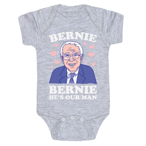 Bernie, Bernie He's Our Man Baby One-Piece