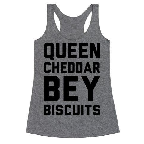Queen Cheddar Bey Biscuits Parody  Racerback Tank Top