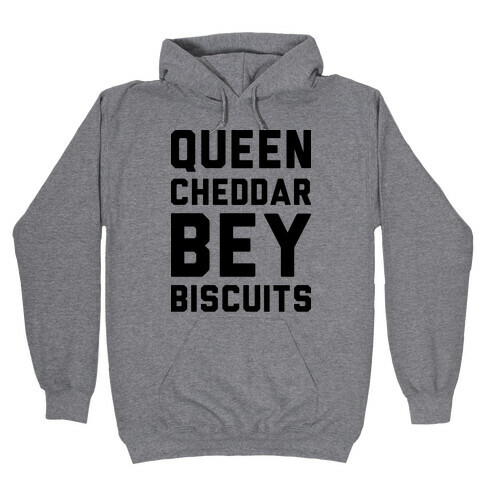 Queen Cheddar Bey Biscuits Parody  Hooded Sweatshirt