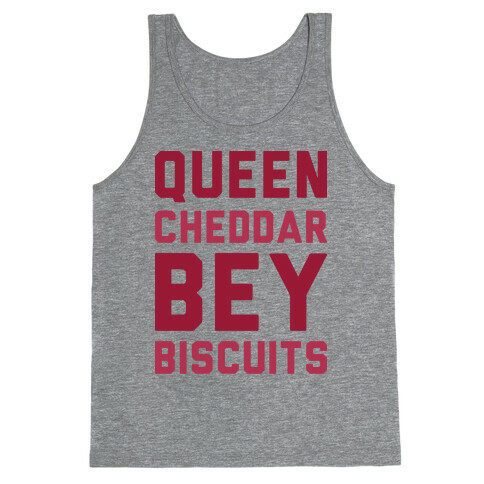 Queen Cheddar Bey Biscuits Parody  Tank Top