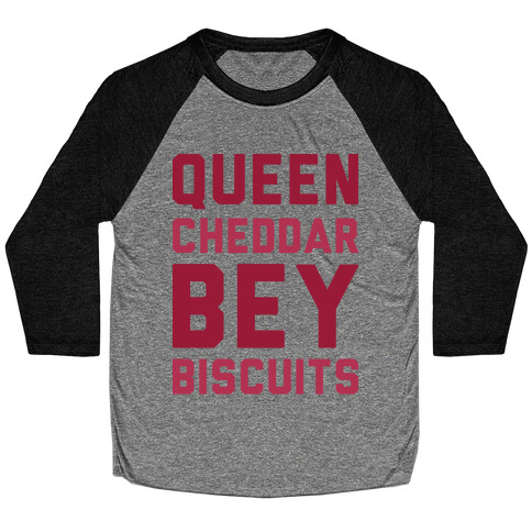 Queen Cheddar Bey Biscuits Parody  Baseball Tee