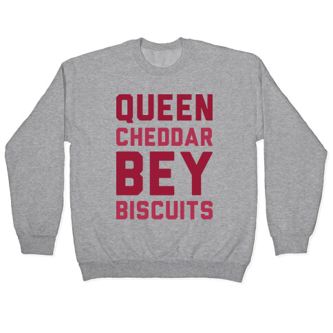 Queen Cheddar Bey Biscuits Parody  Pullover