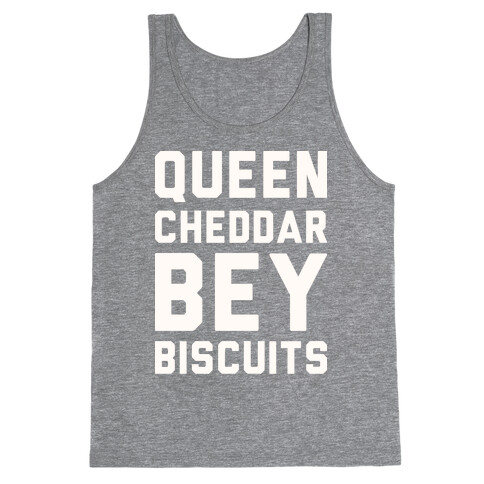 Queen Cheddar Bey Biscuits Parody  Tank Top