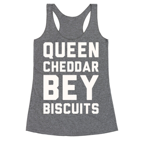 Queen Cheddar Bey Biscuits Parody  Racerback Tank Top