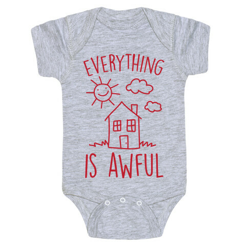 Everything Is Awful Baby One-Piece