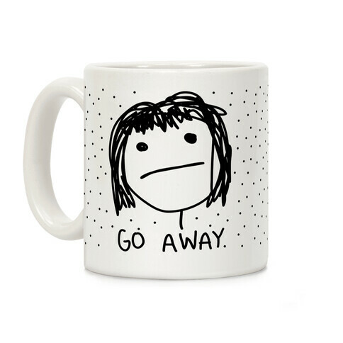 Go Away Coffee Mug