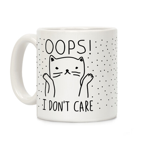 Oops I Don't Care Cat Coffee Mug