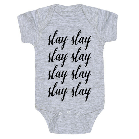 Slay Slay Slay Slay (Cursive) Baby One-Piece