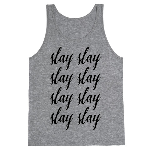 Slay Slay Slay Slay (Cursive) Tank Top