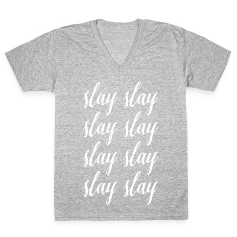 Slay Slay Slay Slay (Cursive) V-Neck Tee Shirt