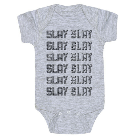 Slay Slay Slay Slay (Graphic) Baby One-Piece