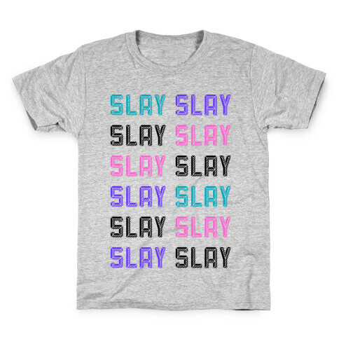 Slay Slay Slay Slay (Graphic) Kids T-Shirt