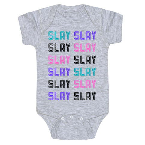 Slay Slay Slay Slay (Graphic) Baby One-Piece