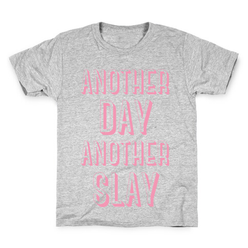 Another Day Another Slay Kids T-Shirt