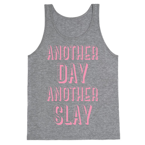 Another Day Another Slay Tank Top