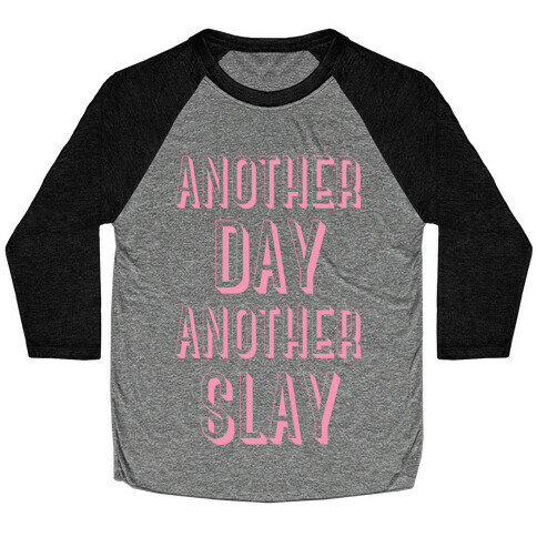 Another Day Another Slay Baseball Tee