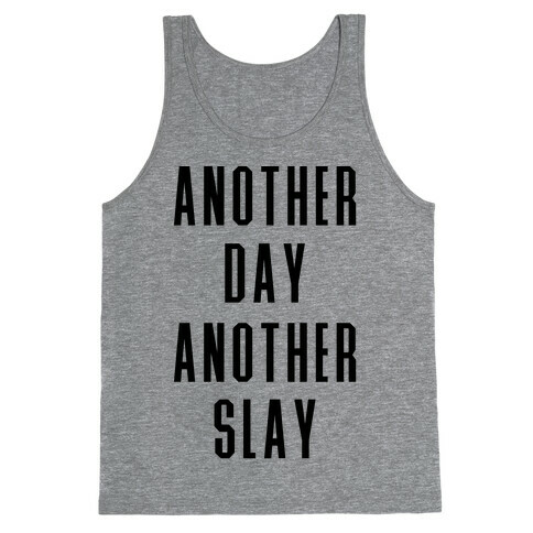 Another Day Another Slay Tank Top