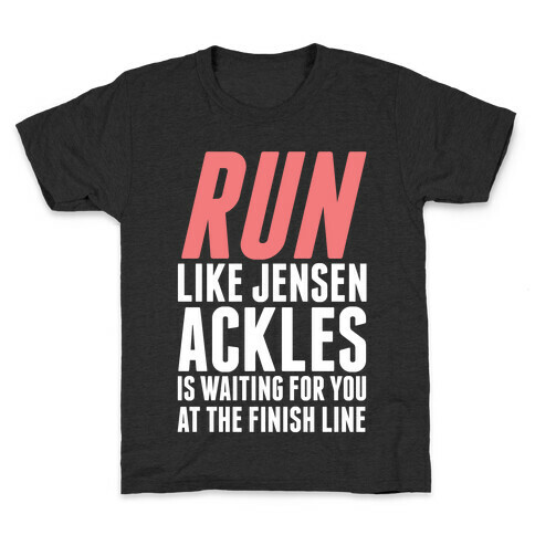 Run Like Jensen Ackles is Waiting Kids T-Shirt