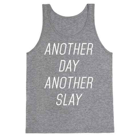 Another Day Another Slay Tank Top