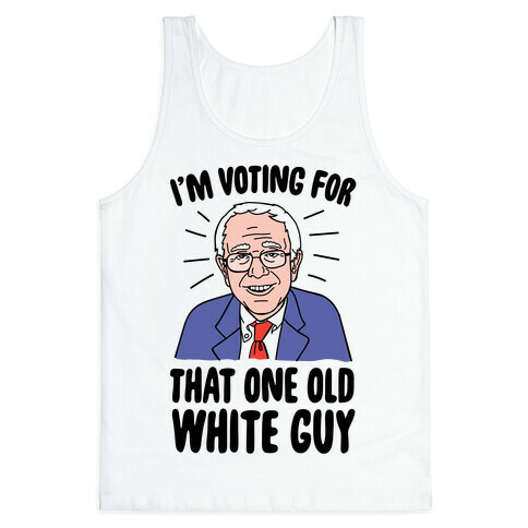 I'm Voting For That One Old White Guy Tank Top