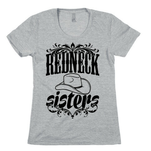 Redneck Sisters Womens T-Shirt