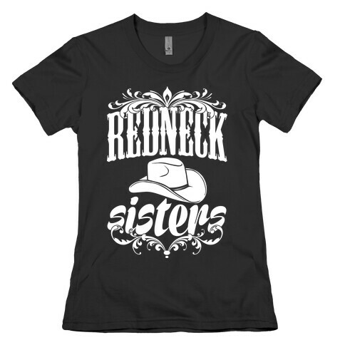 Redneck Sisters Womens T-Shirt