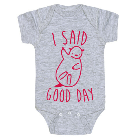 I Said Good Day Otter Baby One-Piece