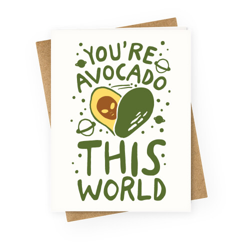 Avocado This World Greeting Card