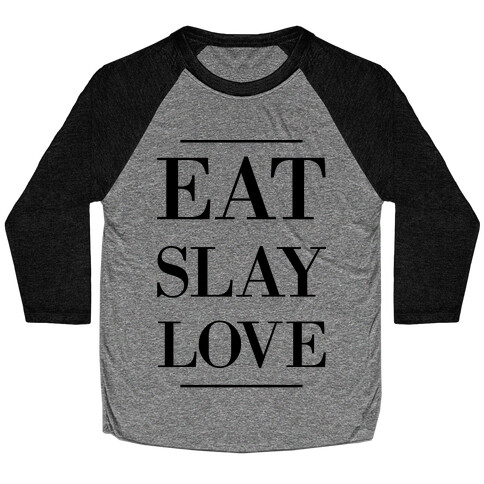 Eat Slay Love Baseball Tee