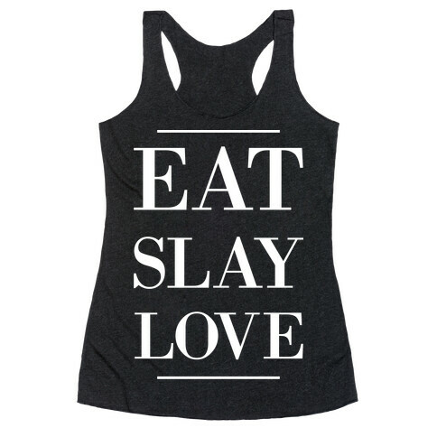 Eat Slay Love Racerback Tank Top