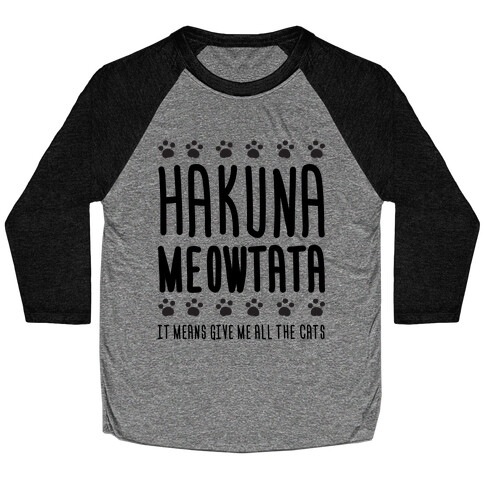 Hakuna Meowtata Baseball Tee