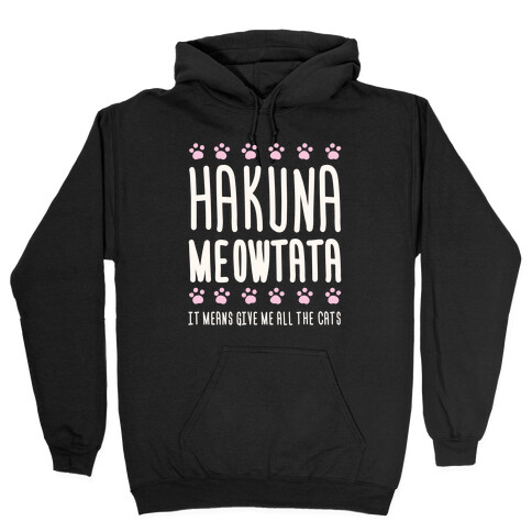 Hakuna Meowtata Hooded Sweatshirt