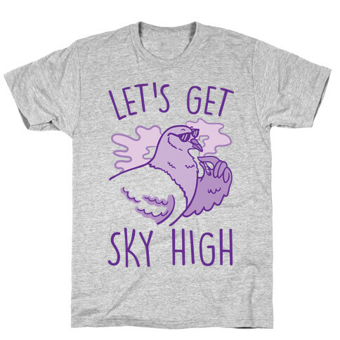 Let's Get Sky High Pigeon T-Shirt