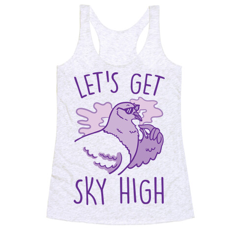 Let's Get Sky High Pigeon Racerback Tank Top