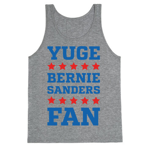 Yuge Bernie Sanders Fan Tank Top