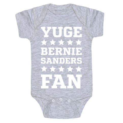 Yuge Bernie Sanders Fan Baby One-Piece