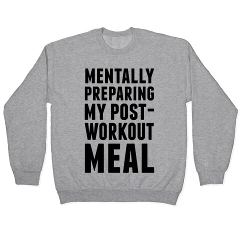 Mentally Preparing My Post-Workout Meal Pullover