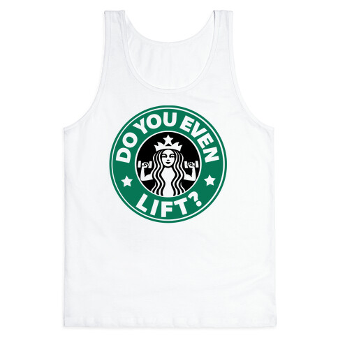 Do You Even Lift Coffee Parody Tank Top