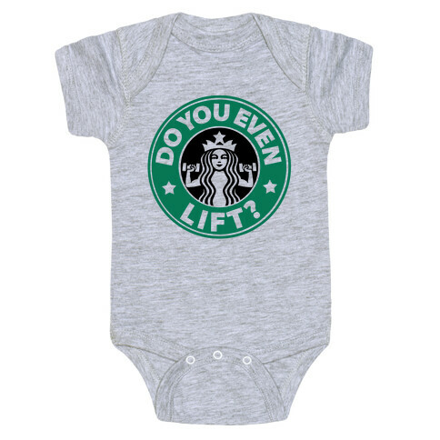 Do You Even Lift Coffee Parody Baby One-Piece