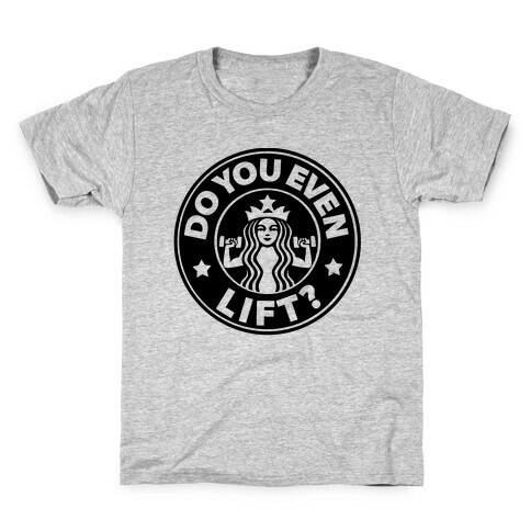 Do You Even Lift Coffee Parody Kids T-Shirt