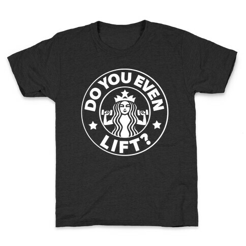 Do You Even Lift Coffee Parody Kids T-Shirt