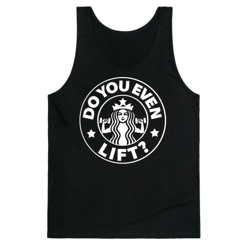 Do You Even Lift Coffee Parody Tank Top